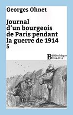 Journal d'un bourgeois de Paris pendant la guerre de 1914 - 5