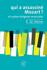 Qui a assassiné Mozart ? et autres énigmes musicales