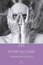 Ayyam - tome 1 Ayyam au Caire