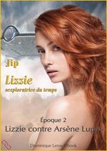 Lizzie, époque 2 – Lizzie contre Arsène Lupin