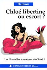 Chloé libertine ou escort ?