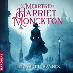 Le meurtre de Harriet Monckton