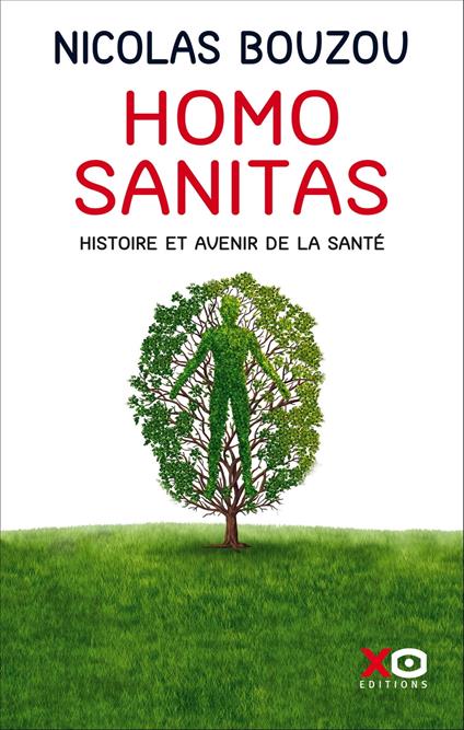 Homo Sanitas - Histoire et avenir de la santé