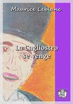 La Cagliostro se venge