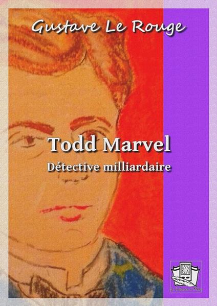 Todd Marvel détective milliardaire