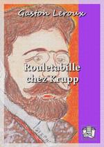 Rouletabille chez Krupp