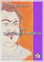 Sur Catherine de Médicis