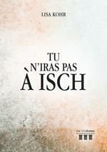 Tu n'iras pas à Isch