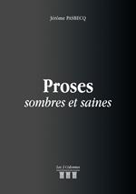 Proses sombres et saines