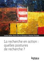 La recherche en action : quelles postures de recherche ?