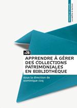 Apprendre à gérer des collections patrimoniales en bibliothèque