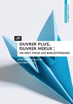 Ouvrir plus, ouvrir mieux