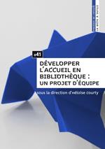 Développer l'accueil en bibliothèque