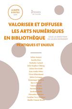 Valoriser et diffuser les arts numériques en bibliothèque