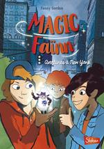 Magic Faïnn - Aventures à New York - Tome 1