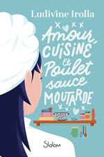 Amour, cuisine et poulet sauce moutarde