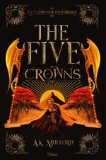 The Five Crowns - Livre 3 La Couronne indésirable