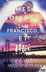 Mes colocs, San Francisco et moi