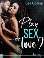 Play SEX or love ?