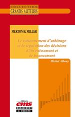 Merton H. Miller - Le raisonnement d'arbitrage et la séparation des décisions d'investissement et de financement