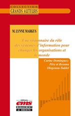 M. Lynne Markus. Une visionnaire du rôle des systèmes d'information pour changer les organisations et le monde