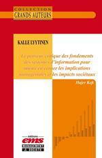 Kalle Lyytinen. Le penseur critique des fondements des systèmes d'information pour mieux en cerner les implications managériales et les impacts sociétaux