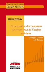 Elinor Ostrom - De la gestion des communs au renouveau de l'action publique