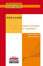 Nicholas Kaldor - Faits stylisés, progrès technique et croissance absolue