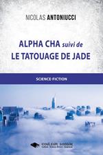 Alpha Cha et Le tatouage de Jade