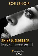 Shine & Disgrace - Saison 1