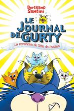 Le journal de Gurty (Tome 9) - La revanche de Tête de Fesses