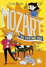 Mozart, vu par une ado et par son chat !