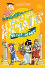 100 % Bio - Le temps des Romains vu par un ado