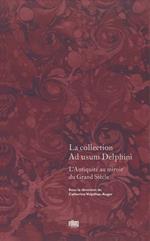 La collection Ad usum Delphini. Volume I