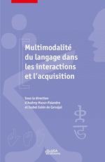 Multimodalité du langage dans les interactions et l'acquisition