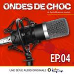 Ondes de choc - Episode 4