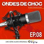 Ondes de choc - Episode 8