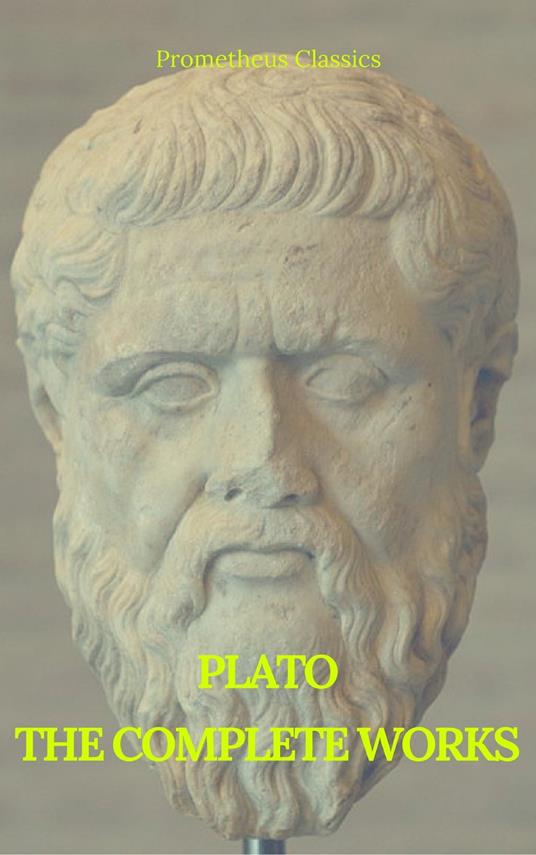 Plato: The Complete Works (Best Navigation, Active TOC) (Prometheus Classics)