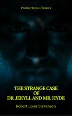 The Strange Case of Dr. Jekyll and Mr. Hyde ( Prometheus Classics )