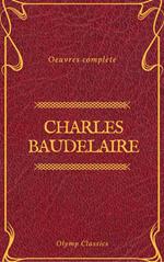 Charles Baudelaire Œuvres Complètes (Olymp Classics)