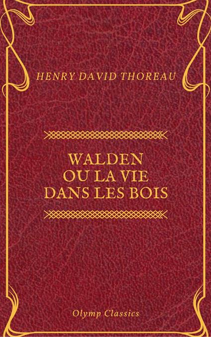 Walden ou La Vie dans les bois (Olymp Classics)