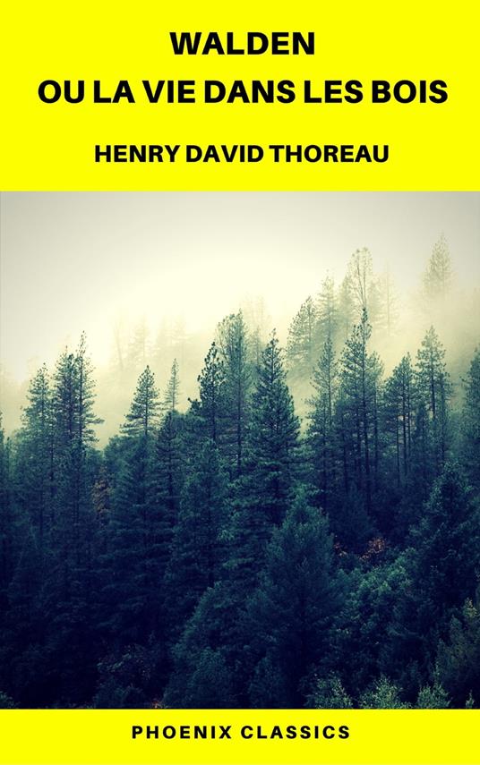 Walden ou La Vie dans les bois (Phoenix Classics)