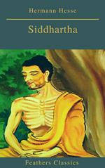 Siddhartha (Best Navigation, Active TOC)(Feathers Classics)