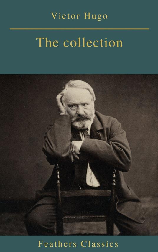 Victor Hugo : The collection