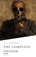 H.P. Lovecraft: The Complete Fiction