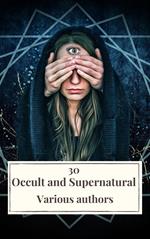 30 Occult and Supernatural Masterpieces in One Book