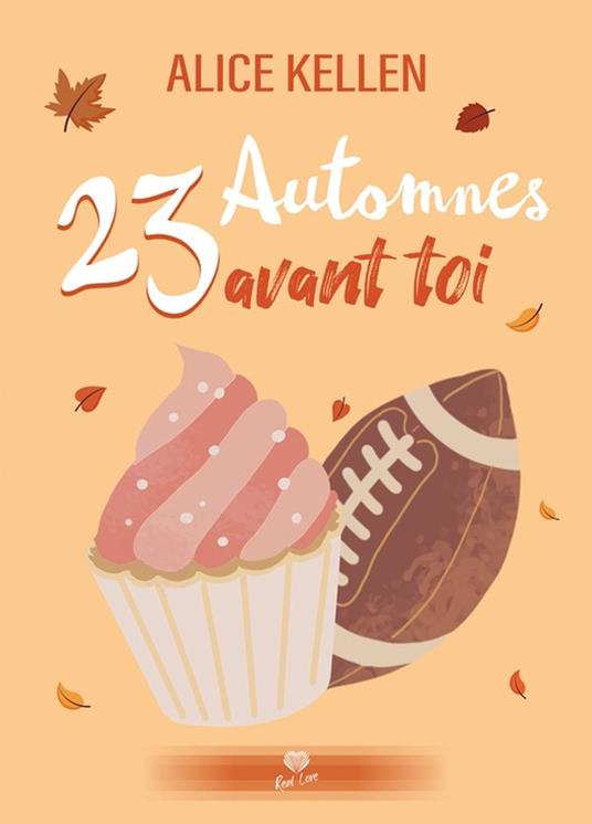 23 automnes avant toi - Alice Kellen,Céline Jeanne - ebook