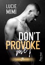 Don't Provoke me !