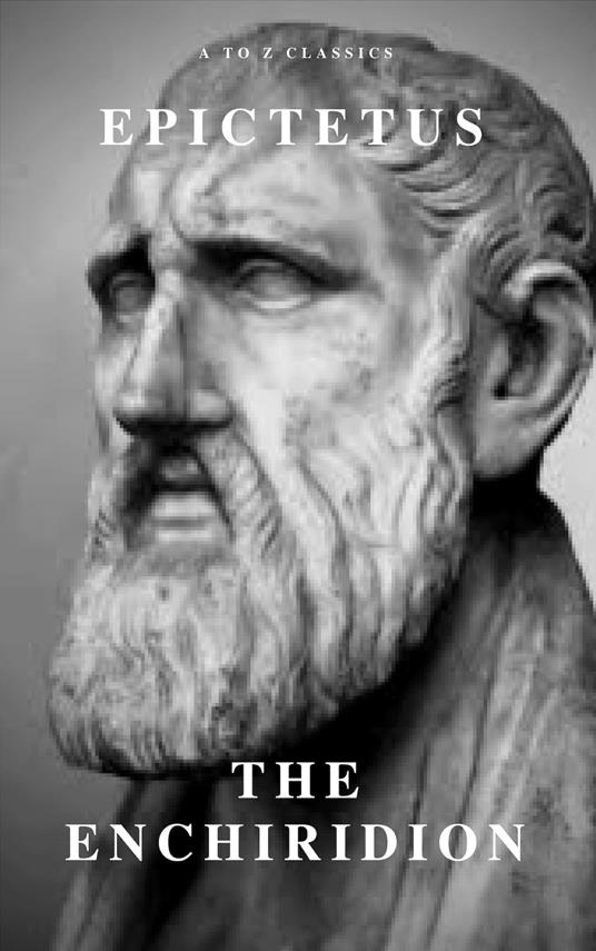 Enchiridion - AtoZ Classics,Epictetus - ebook