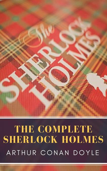 The Complete Sherlock Holmes